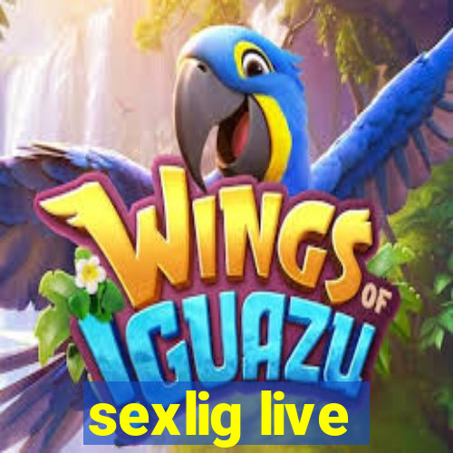 sexlig live